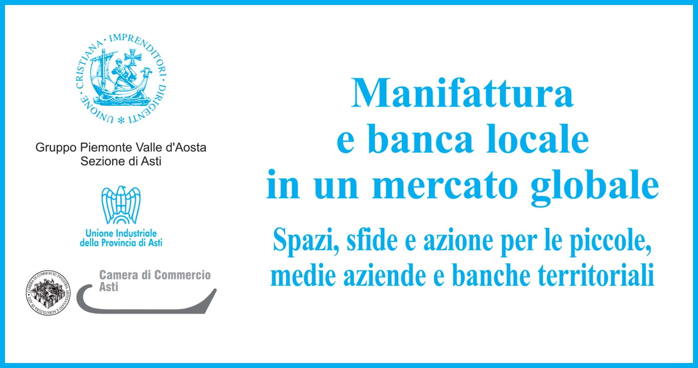 Manifattura e banca locale in un mercato globale - Asti